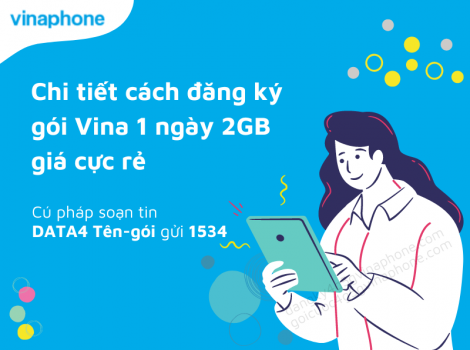 Chi tiết cách đăng ký gói Vina 1 ngày 2GB giá cực rẻ